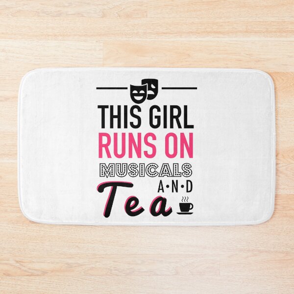 Item preview, This Girl Runs On Musicals and Tea (Fueled by Musicals and Tea) designed and sold by JukeLox.