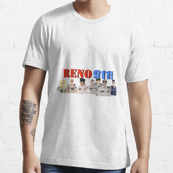 reno 911 t shirt