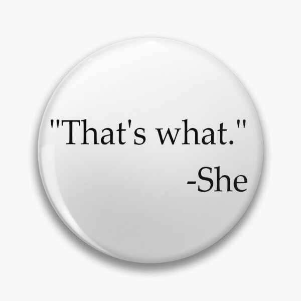 Item preview, That's What She Said Quote designed and sold by BlueChips.