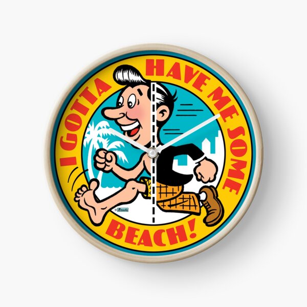 I Gotta Have Me Some Beach! Clock