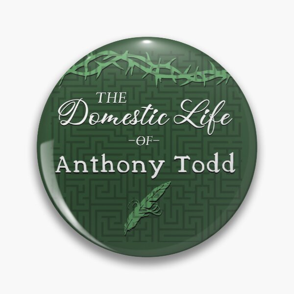 The Domestic Life of Anthony Todd Cover Pin