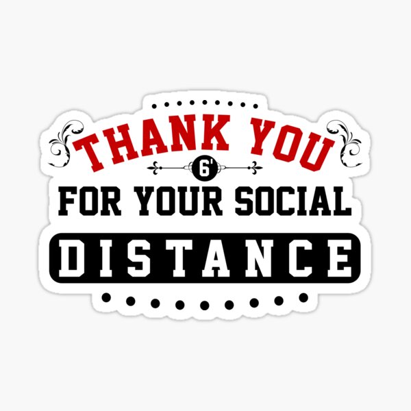 Item preview, Thank You for Your Social Distance designed and sold by 99stars.