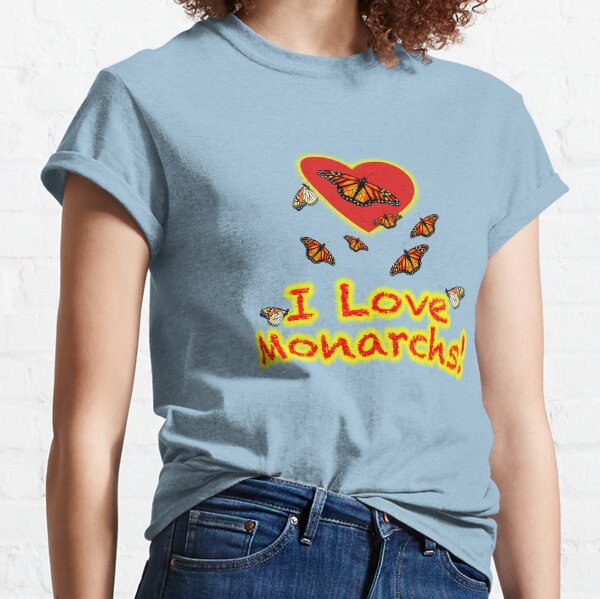 I Love Monarchs ! Classic T-Shirt