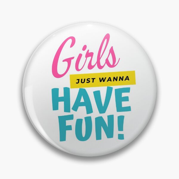 Item preview, Girls Just Want to Have Fun Positive Retro Logo designed and sold by Everyday Designs.