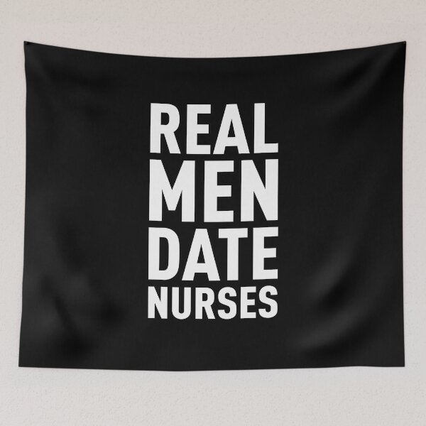 Item preview, Real Men Date Nurses designed and sold by LazyMillenial.