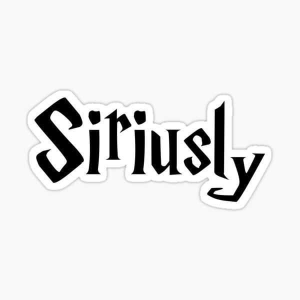 Siriusly Stickers | Redbubble