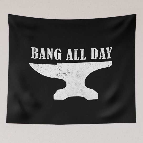 Item preview, Blacksmith Bang all day designed and sold by trajeado14.