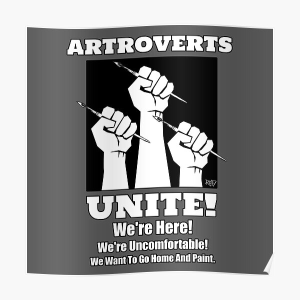 ARTROVERTS UNITE! By Rafi Perez Poster