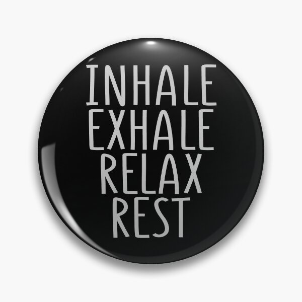 Item preview, Inhale Exhale Relax Rest designed and sold by Rooster Syndicate.