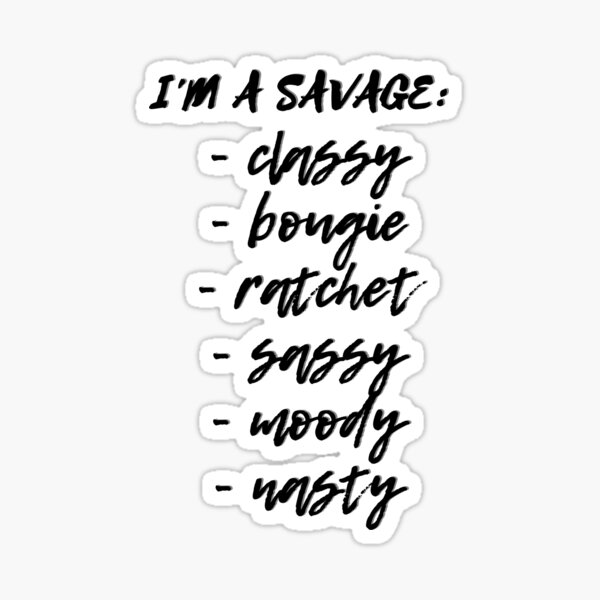 "Savage Lyrics" Sticker by rynbower Redbubble