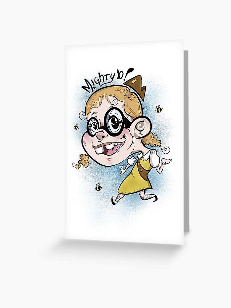 Mighty B Bessie Higgenbottom Fanart Greeting Card For Sale By Beelzescrub Redbubble