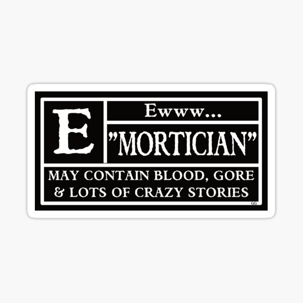 Item preview, "Mortician" Rated E for Ewww designed and sold by NoBonesLife.