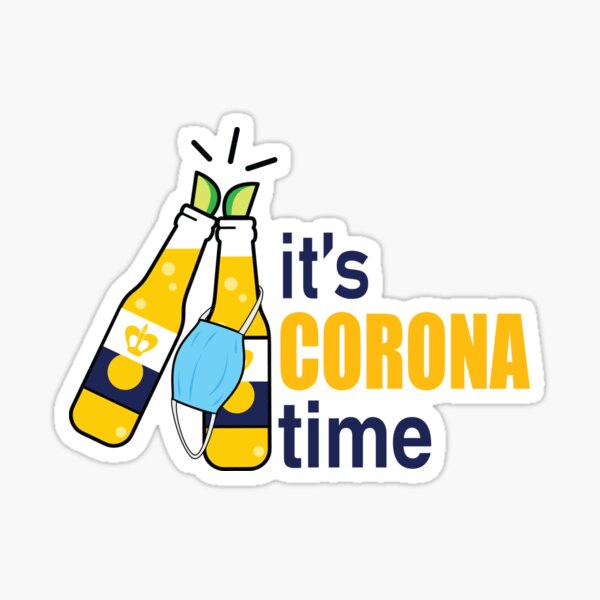 it’s Corona Time Sticker