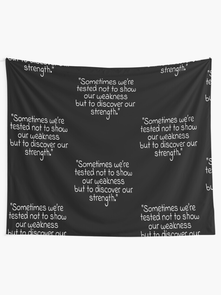 Tentures Parfois Nous Sommes Testes Non Pas Pour Montrer Notre Faiblesse Mais Pour Decouvrir Notre Force Citation De Texte Blanc Par Agsduy Redbubble