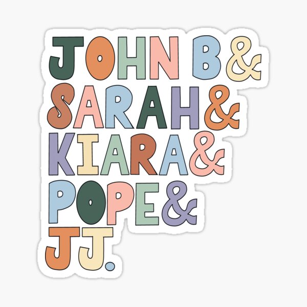 The Pogues: John B, Sarah, Kiara, Pope, & JJ in color Sticker