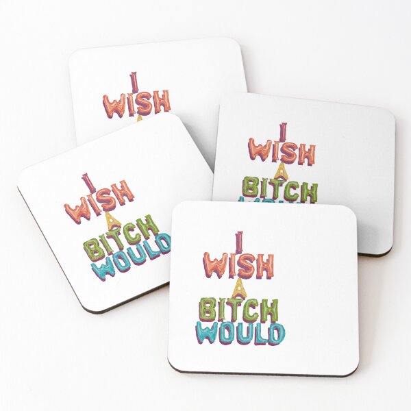 Item preview, Wish a B***** Would designed and sold by caseyb2403.