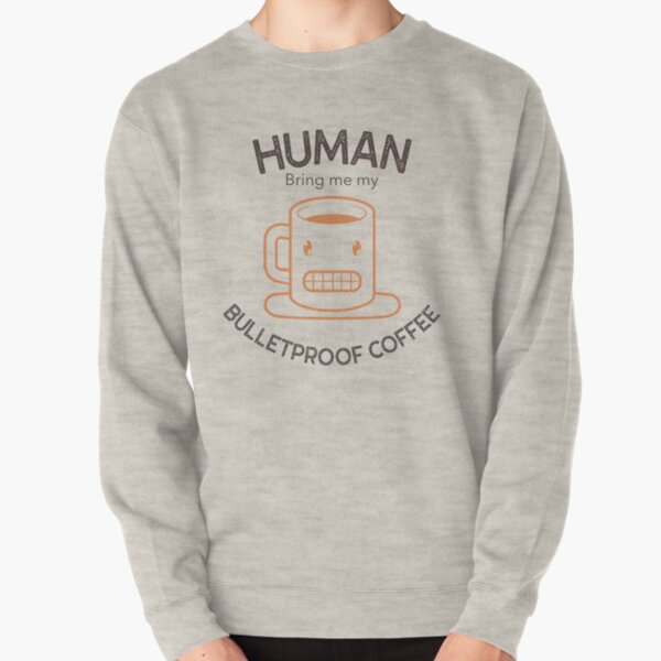 Bulletproof Coffee Sweatshirts Hoodies Redbubble