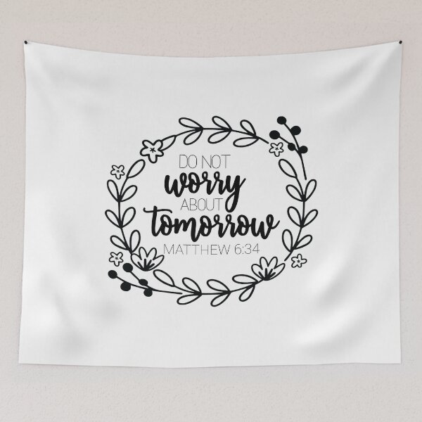 Item preview, Do not worry about tomorrow. -Matthew 6:34 designed and sold by faithfullyyours.