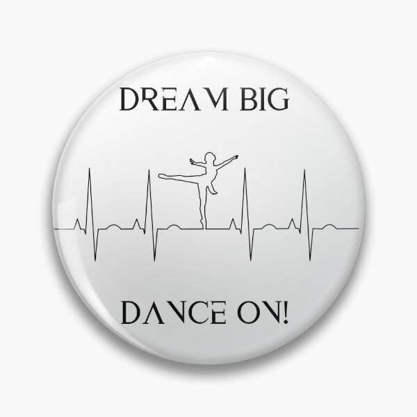 Item preview, dream big , dance on! designed and sold by Souperjumble.