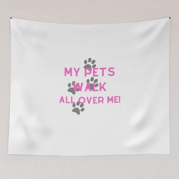 Item preview, My pets walk all over me! designed and sold by Souperjumble.
