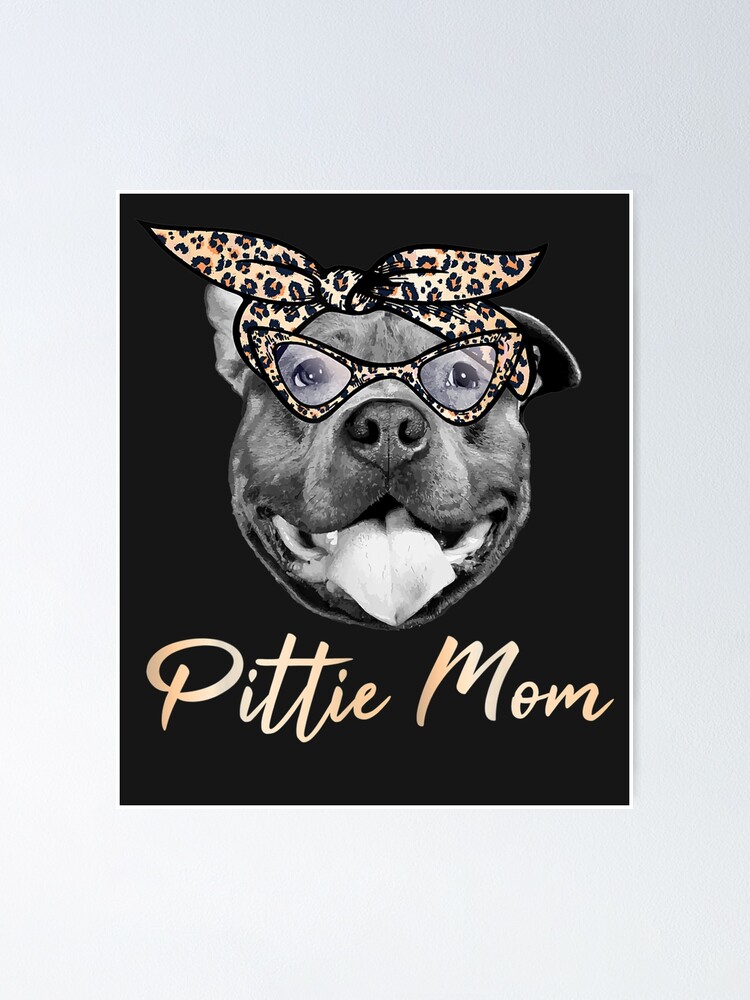 Pittie Mama Pitbull Dog Mom Funny Mothers Day Gifts Shirt