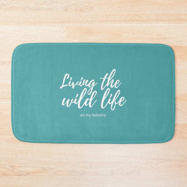 Item preview, Living the wild life. On my balcony designed and sold by Happy-Donut.