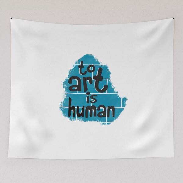 Item preview, "To Art Is Human" designed and sold by Tareq Hasan.