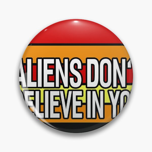 Item preview, Aliens Don't Believe In You designed and sold by fantasyy.