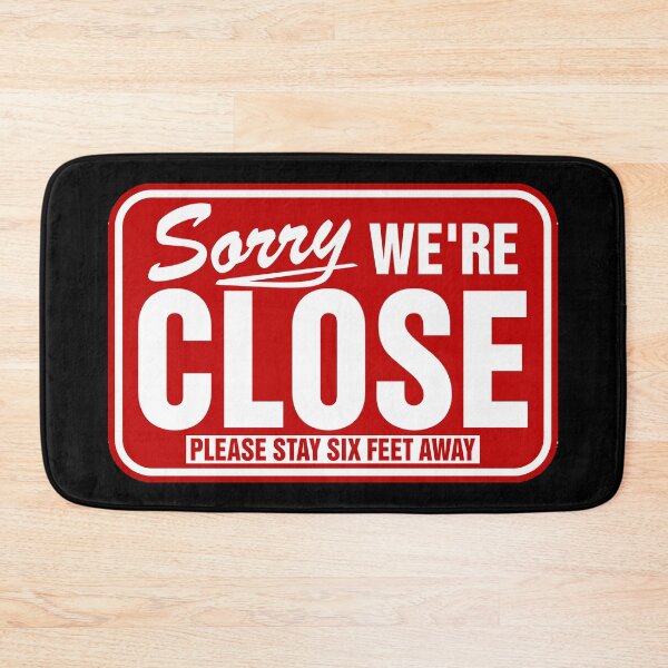 Item preview, SORRY WE'RE CLOSE designed and sold by boboman13.