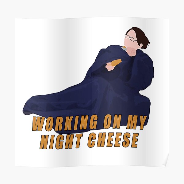Working on my night cheese Poster