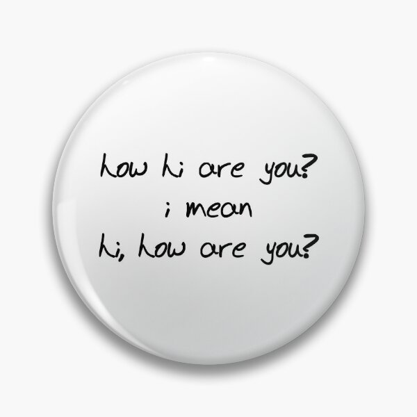 Item preview, how hi are you? designed and sold by NobodysHero.