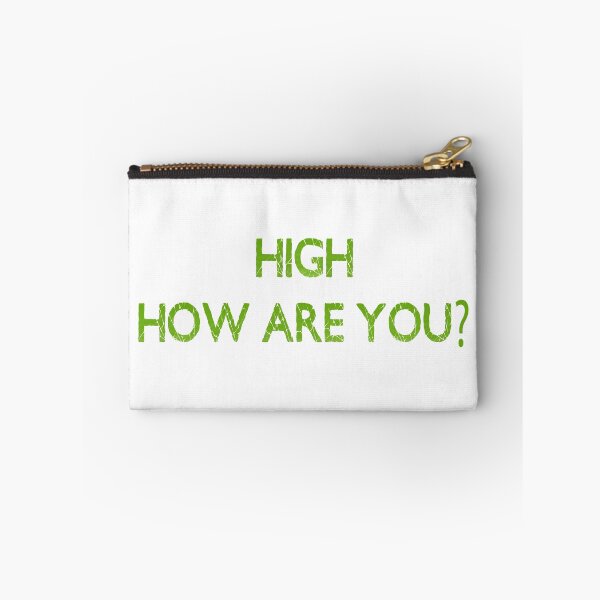 Item preview, High How Are You? designed and sold by NobodysHero.