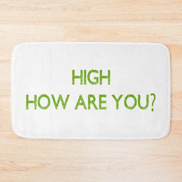 Item preview, High How Are You? designed and sold by NobodysHero.