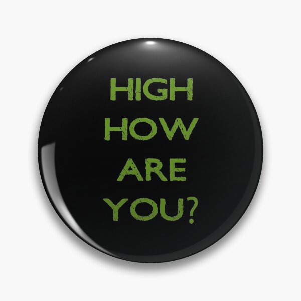 Item preview, High How Are You? | Stoner designed and sold by NobodysHero.