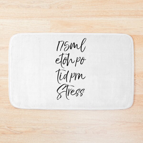 Item preview, 175ml ETOH PO TID PRN Stress designed and sold by TNDesignStudio.