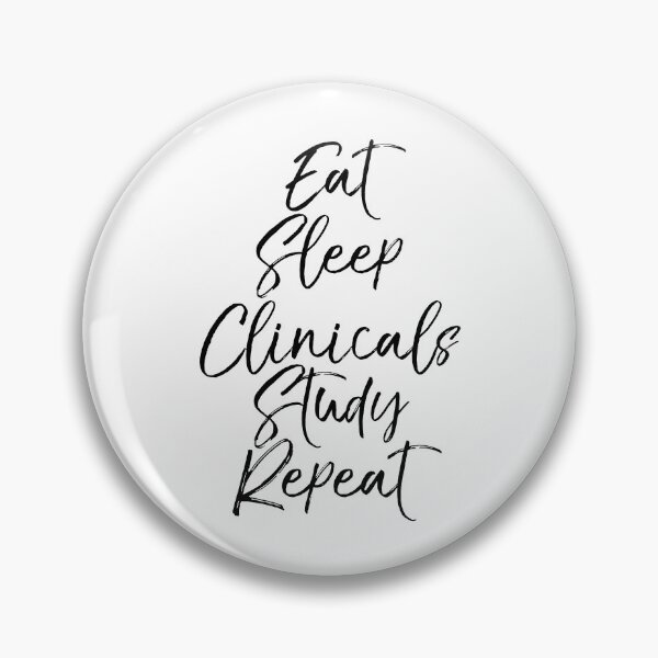 Item preview, Eat Sleep Clinicals Study Repeat designed and sold by TNDesignStudio.