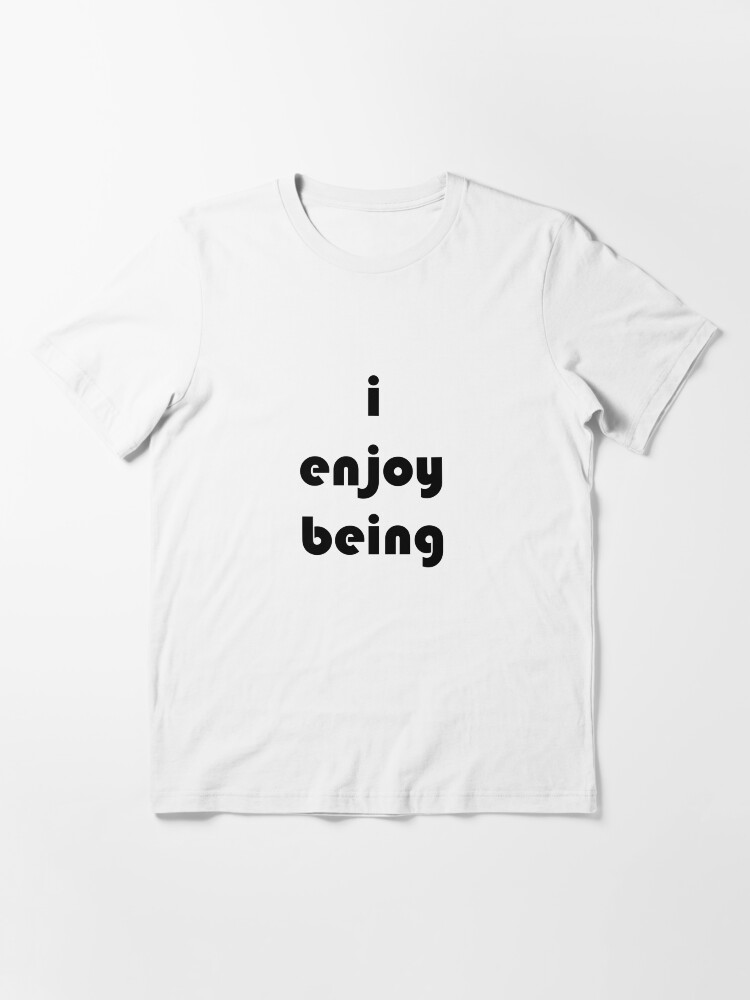 Alternate view of i enjoy being (bold) Essential T-Shirt