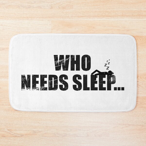 Item preview, Who Needs Sleep designed and sold by jc007.