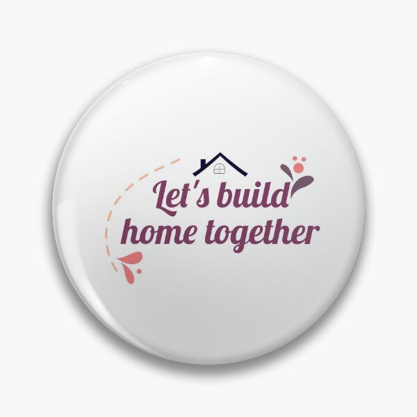 Artikelvorschau, Let's Build Home Together entworfen und verkauft von saechla.
