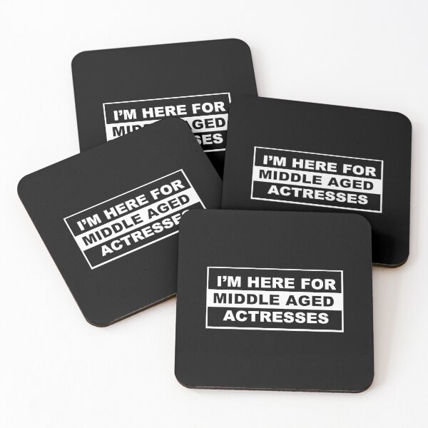 Item preview, I'm Here For Middle Aged Actresses designed and sold by MaiSeries.