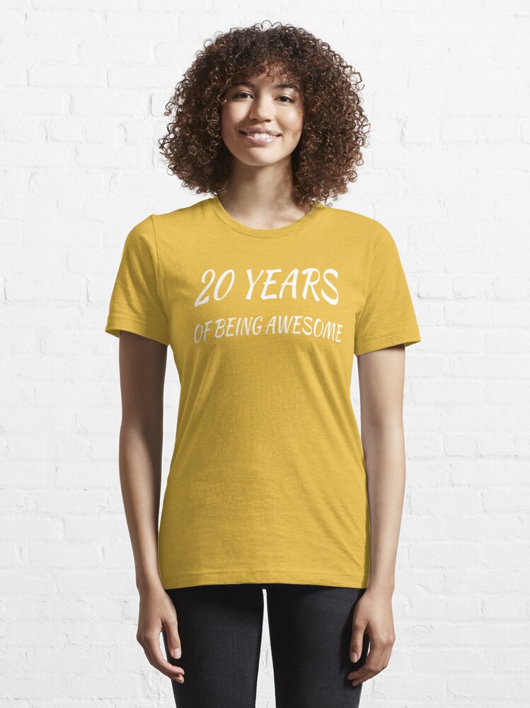 20 YEARS OF BEING AWESOME, 20th Birthday Gifts For Women And Men, Funny  Twenty Year Old, 20 Years Old Gift Sister Brother Friends Essential  T-Shirt for Sale by designood