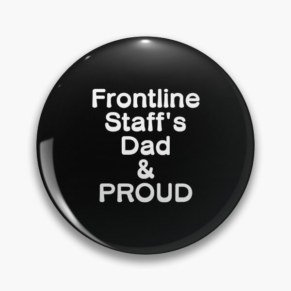 Item preview, Frontline Staff's Dad & PROUD - White Writing designed and sold by akaiawa.