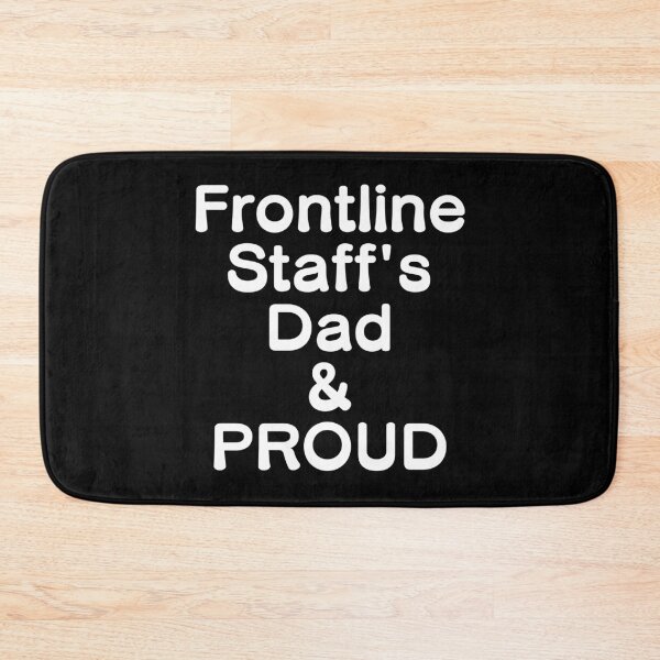 Item preview, Frontline Staff's Dad & PROUD - White Writing designed and sold by akaiawa.