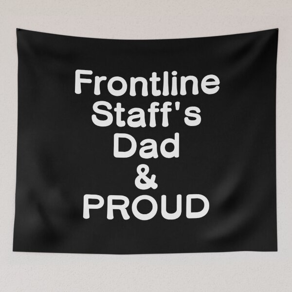 Item preview, Frontline Staff's Dad & PROUD - White Writing designed and sold by akaiawa.