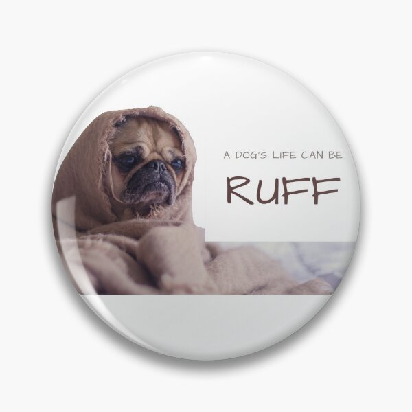 Item preview, A Dog's Life Can Be Ruff designed and sold by SolSel ⭐⭐⭐⭐⭐.