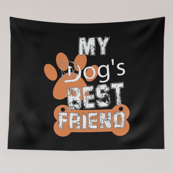 Item preview, my dogs best friend designed and sold by sophiajon.