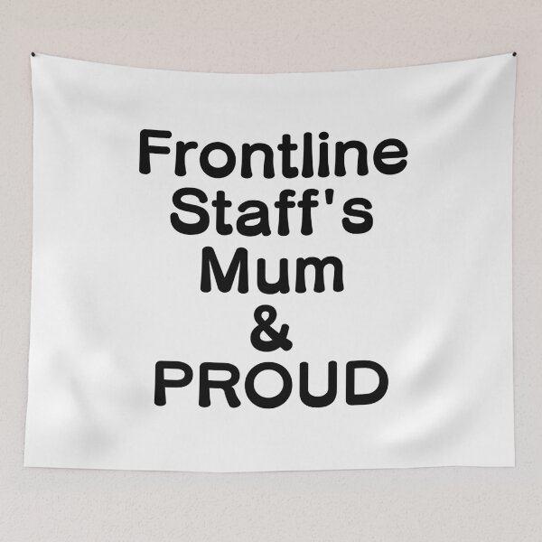 Item preview, Frontline Staff's Mum & PROUD - Black Writing designed and sold by akaiawa.