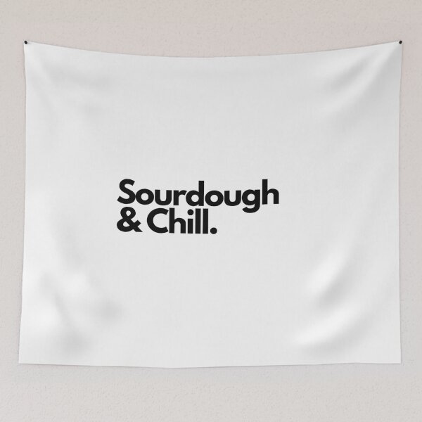 Item preview, Sourdough & Chill designed and sold by Artsy AF.