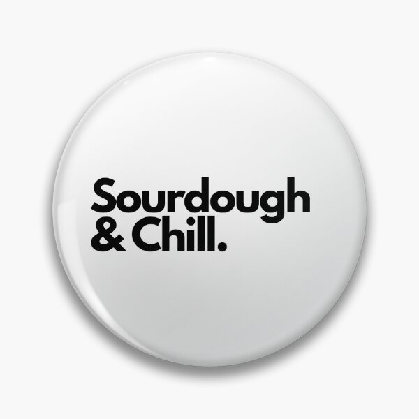 Item preview, Sourdough & Chill designed and sold by Artsy AF.