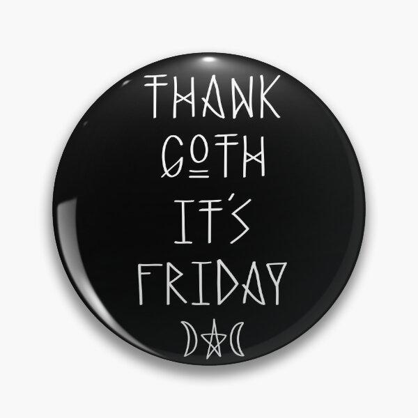 Item preview, Thank Goth It's Friday designed and sold by prouddaydreamer.